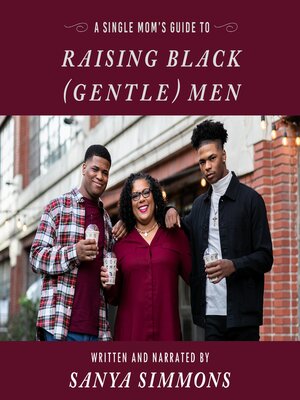 cover image of A Single Mom's Guide to Raising Black (Gentle)Men